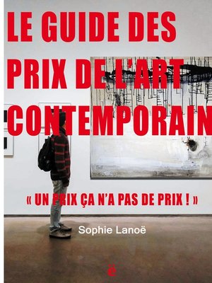 cover image of Le guide des Prix de l'Art Contemporain 2021